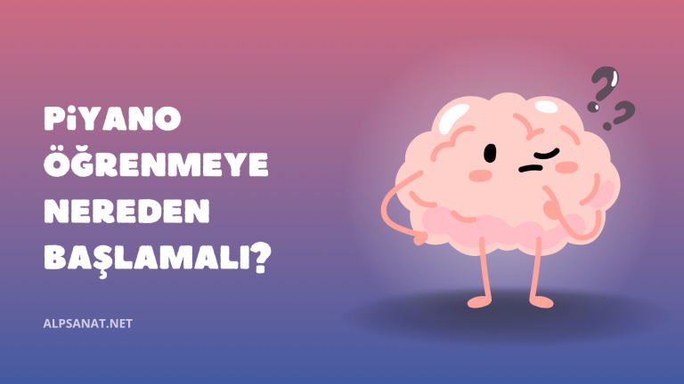 Piyano Öğrenmeye Nereden Başlamalı?